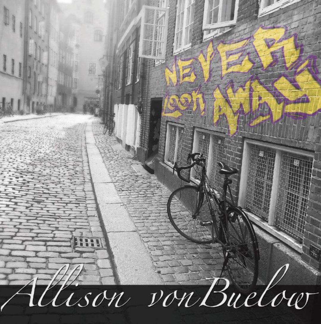 Allison vonBuelow’s Debut Album “Never Look Away” Out Now!